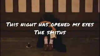 This night has opened my eyes by the smiths
