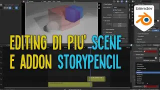 Editing di più scene nello stesso file di Blender con addon Storypencil - Storyboard tools
