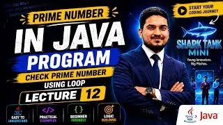 Prime Number in Java Using For Loop | Java Programming Tutorial | Lecture 12