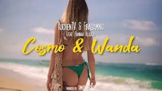 KuchenTV & Fifagaming (feat. Hannah Alaska) - Cosmo & Wanda