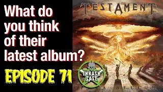 Thrashcast Episode 71: Testament’s Para Bellum album