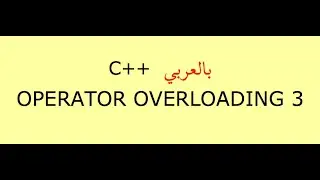 Operator Overloading 3