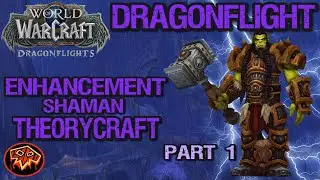 Theorycrafting PvP Enhancement Shaman - Dragonflights 10.0 PART 1.