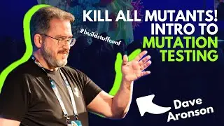 Dave Aronson - Kill All Mutants! Intro to Mutation Testing | Build Stuff Conf 2023