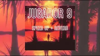 Jugador 9 (Speed Up + Reverb)