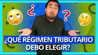 🤔 ¿Qué RÉGIMEN TRIBUTARIO elegir? 😯