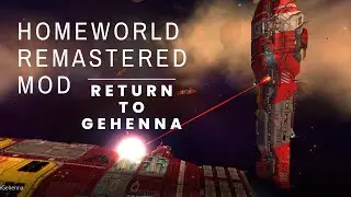 Homeworld Remastered MOD Return To Gehenna Free to play