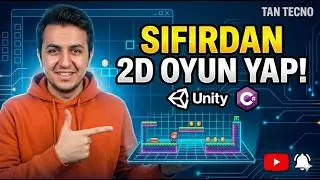 SIFIRDAN Kendi Oyununu Yap! 🎮 | Unity 2D Oyun Geliştirme Rehberi