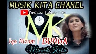 IQA_NIZAM // BUNGA @MusikKita 