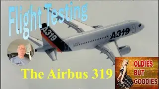 Flying the A319 very early in the flight test program.