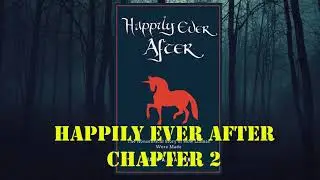 Happily Ever After- Chapter 2