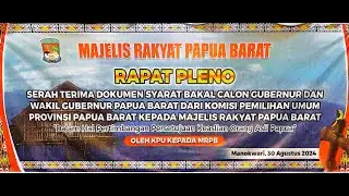 PLENO PENYERAHAN DOKUMEN SYARAT BAKAL CALON DARI KPU PAPUA BARAT KE MRPB