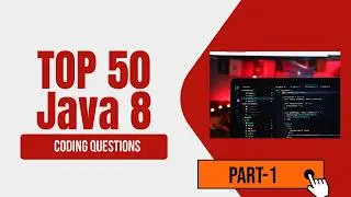 Java8 || Top 50 Coding || Interview Questions || Part 1