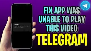 How To FIX App Was Unable To Play This Video Telegram (2023 Update!)