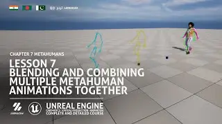 Blending Multiple Metahuman Animations | Lesson 7 |Chapter7| Hindi | Urdu | हिंदी | اردو | UE Course