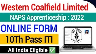 WCL Apprentice Recruitment 2022| wcl apprentice online form 2022| coal india apprentice vacancy 2022
