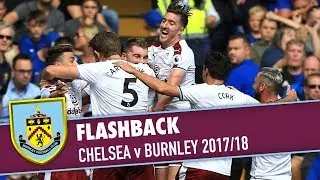 FLASHBACK | Chelsea v Burnley 2017/18