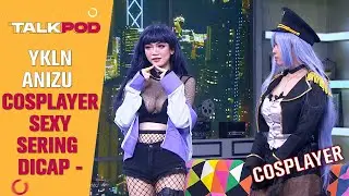 GARA-GARA JADI COSPLAYER SEXY, ANIZU DAN YKLN SERING BANGET DIKIRA OPEN BO?! - Talkpod
