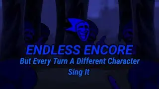 ENDLESS ENCORE But Every Turn A Different Character Sing It (VS Sonic.EXE 2.5/3.0)