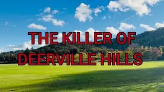 The Killer of Deerville Hills