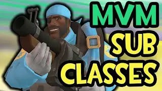 [TF2] The Absurd Subclasses of MvM - Part 2