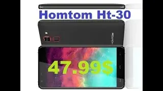 Homtom HT-30 за 47,99$ Распаковка и Обзор