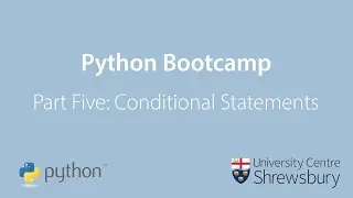Python Bootcamp Part Five: Conditional Statements