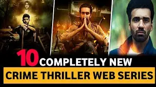 Top 10 Completely New Crime Thriller Suspense Web Series Hindi 2023