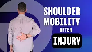 Improve Shoulder Mobility after Injury