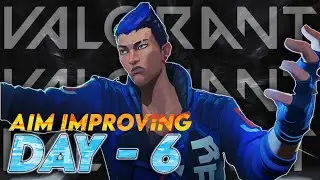 7 Days Challenge Day 6 [ Improving AIM ] Valorant Live Stream