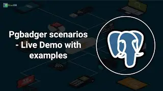 Pgbadger Live Demo - With Example Scenarios 