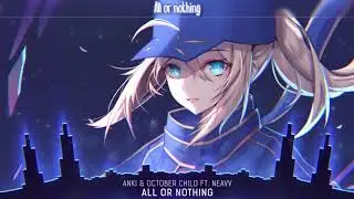 Nightcore - All Or Nothing - (Lyrics)
