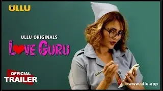 Love Guru Ullu Originals Official Trailer Releasing on 16th December 2022