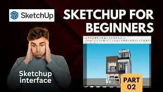 Sketchup For Beginners in Hindi | Part 02 | Learn Sketchup Basics