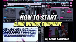 HOW TO START DJING WITHOUT EQUIPMENT