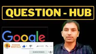 Google Question Hub कैसे Use करें।