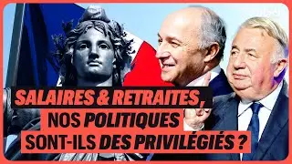 SALAIRES ET RETRAITES, NOS POLITIQUES SONT ILS DES PRIVILÉGIÉS ?