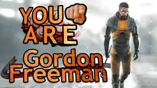 YOU ARE GORDON FREEMAN: How the Half Life Series Keeps Players Invested [Video Essay]