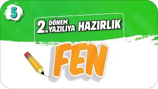 5.Sınıf Fen 2.Dönem 2.Yazılıya Hazırlık 📝 