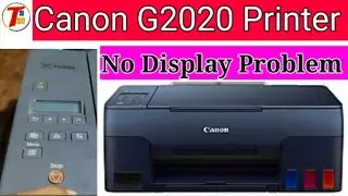 Canon G2020 printer no Display problem solved