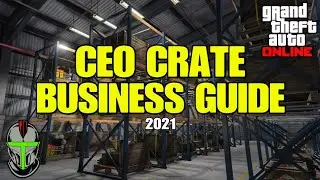 CEO CRATE BUSINESS GUIDE 2021 GTA Online