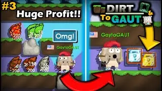 GETTING HUGE PROFIT !! DIRT TO GAUT #3 [EASY TUTORIAL] | GROWTOPIA PROFIT 2021