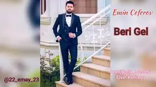 Beri Gel - Emin Ceferov