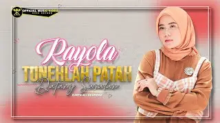 Rayola - Tuneh lah Patah Datang Sasalan ( Official Music Video )