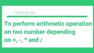 Shell script to perform arithmetic operation on two number