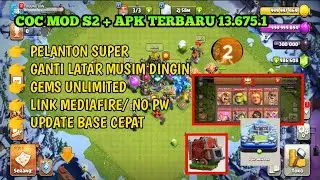 UPDATE COC MOD APK TERBARU | COC S2 APK VERSI 13.675.1