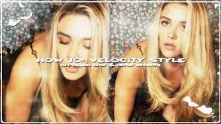 how to: velocity style; on videostar & after effects