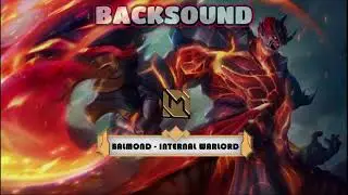 BACKSOUND BALMOND INTERNAL WARLORD SOUNTRACK MLBB