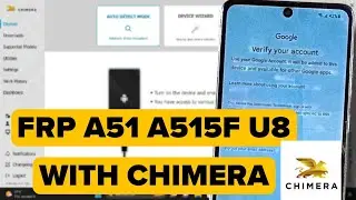 SAMSUNG A51 U8 (SM-A515F) FRP BYPASS WITH CHIMERA 2025