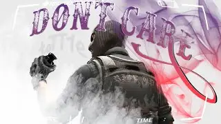 Dont Care Remix❤